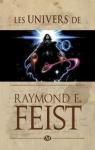 Les Univers de Raymond E. Feist par Feist