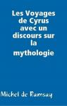 Les Voyages de Cyrus avec un discours sur la mythologie par de Ramsay