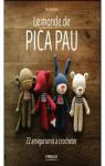 Les amigurumi de Pica Pau: 22 animaux  crocheter par Schenkel