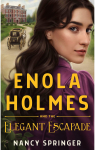Les enqutes dEnola Holmes, tome 8 : Enola Holmes et llgante vasion par Springer