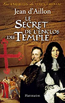 Les enqutes de Louis Fronsac, tome 9 : Le secret de l'enclos du temple par Aillon