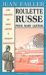 Les enqutes de Mary Lester, tome 13 : Roulette Russe Pour Mary Lester par Failler