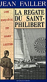Les enqutes de Mary Lester, tome 17 : La rgate du Saint-Philibert par Failler
