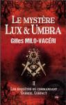 Les enqutes du commandant Gabriel Gerfaut, tome 2 : Le mystre Lux et Umbra par Milo-Vacri