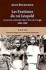 Les Fantmes du roi Lopold : Le terreur coloniale dans l'Etat du Congo, 1884-1908 par Hochschild