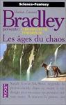 Chroniques de Tnbreuse, tome 2 : Les ges du chaos par Bradley