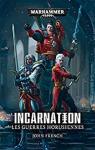 Warhammer 40.000 - Les guerres horusiennes, tome 2 : Incarnation par French