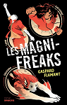 Les magni-freaks par Flamant