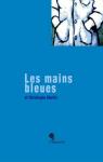 Les mains bleues et Christophe Martin par Montserrat