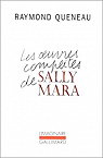Les oeuvres compltes de Sally Mara par Queneau