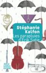 Les parapluies d'Erik Satie par Kalfon