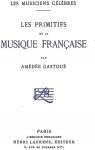 Les primitifs de la musique franaise par Gastou