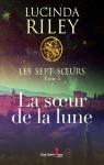 Les Sept Soeurs, tome 5 : La Soeur de la Lune par Riley