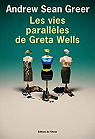 Les vies parallles de Greta Wells par Greer