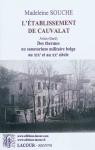 L'tablissement de Cauvalat, Avze (Gard) : des thermes au sanatorium militaire belge au XIXe et au XXe sicle par Souche