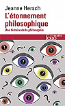 L'tonnement philosophique : Une histoire de la philosophie par Hersch