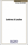 Lettres  Louise par Aunime