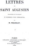 Lettres de Saint Augustin, tome 1 par Poujoulat