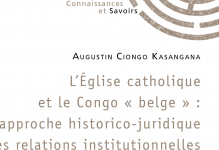 L'glise catholique et le Congo  belge  : approche historico-juridique des relations institutionnelles par Kasangana