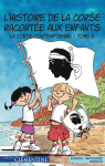 L'histoire de la Corse raconte aux enfants, tome 5 : La Corse contemporaine par Bertocchini
