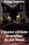 L'histoire difiante et vridique du chat Moune par Ragueneau