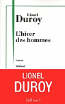 L'hiver des hommes - Prix Renaudot des Lycens 2012 par Duroy