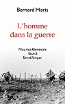 L'homme dans la guerre : Maurice Genevoix face  Ernst Jnger par Maris