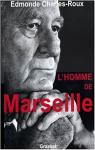 L'homme de Marseille par Charles-Roux