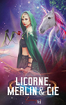 Licorne, Merlin & Cie par 