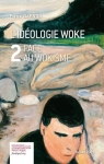 L'idologie woke, tome 2 : Face au wokisme par Valentin
