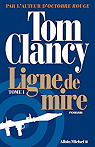 Ligne de mire, tome 1 par Clancy