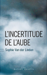 L'incertitude de l'aube par Van der Linden