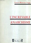 L'increvable anarchisme par Mercier Vega