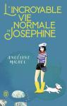 L'incroyable vie normale de Josphine par Michel