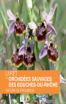 Livret des orchides sauvages des Bouches-du-Rhne par Rolland