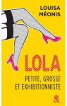 Lola, tome 1 : Petite, grosse et exhibitionniste par Monis