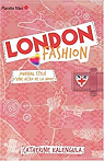 London Fashion : Journal styl d'une accro de..