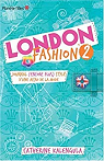 London Fashion, tome 2 : Journal (encore plus) styl d'une accro de la mode par Kalengula