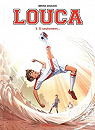 Louca, tome 3 : Si seulement...