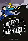 Louis Pasteur contre les Loups-garous par Vesco
