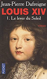 Louis XIV, Tome 1 : Le lever du soleil 1637..