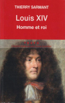 Louis XIV homme et roi par Sarmant