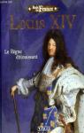 Louis XIV : Le rgne blouissant par Bucsek