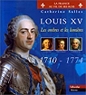 Louis XV : Les Ombres et les Lumires : 1710-1774 par Salles