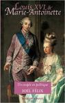 Louis XVI et Marie-Antoinette : Un couple en politique par Flix