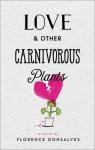 Love & Other Carnivorous Plants par Gonsalves