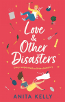 Love & Other Disasters par Kelly