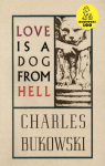 L'amour est un chien de l'enfer par Bukowski