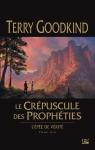 L'pe de vrit, tome 14 : Le Crpuscule des Prophties  par Goodkind