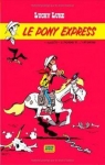 Lucky Luke, tome 28 : Le Pony Express par Morris